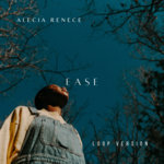 Alecia Renece - ease