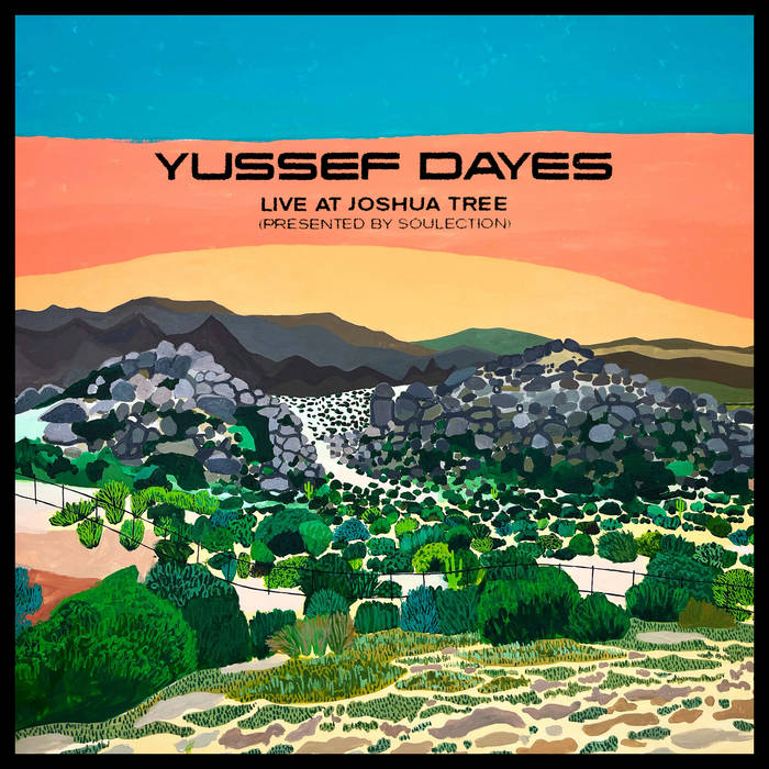 Yusseff Dayes
The Yussef Dayes Experience Live at Joshua Tree