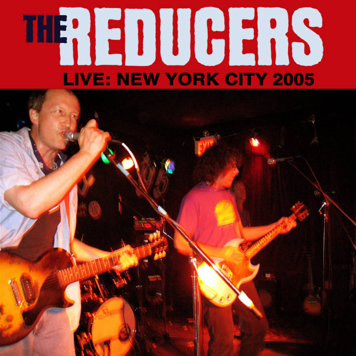 Live: New York City 2005 | The Reducers