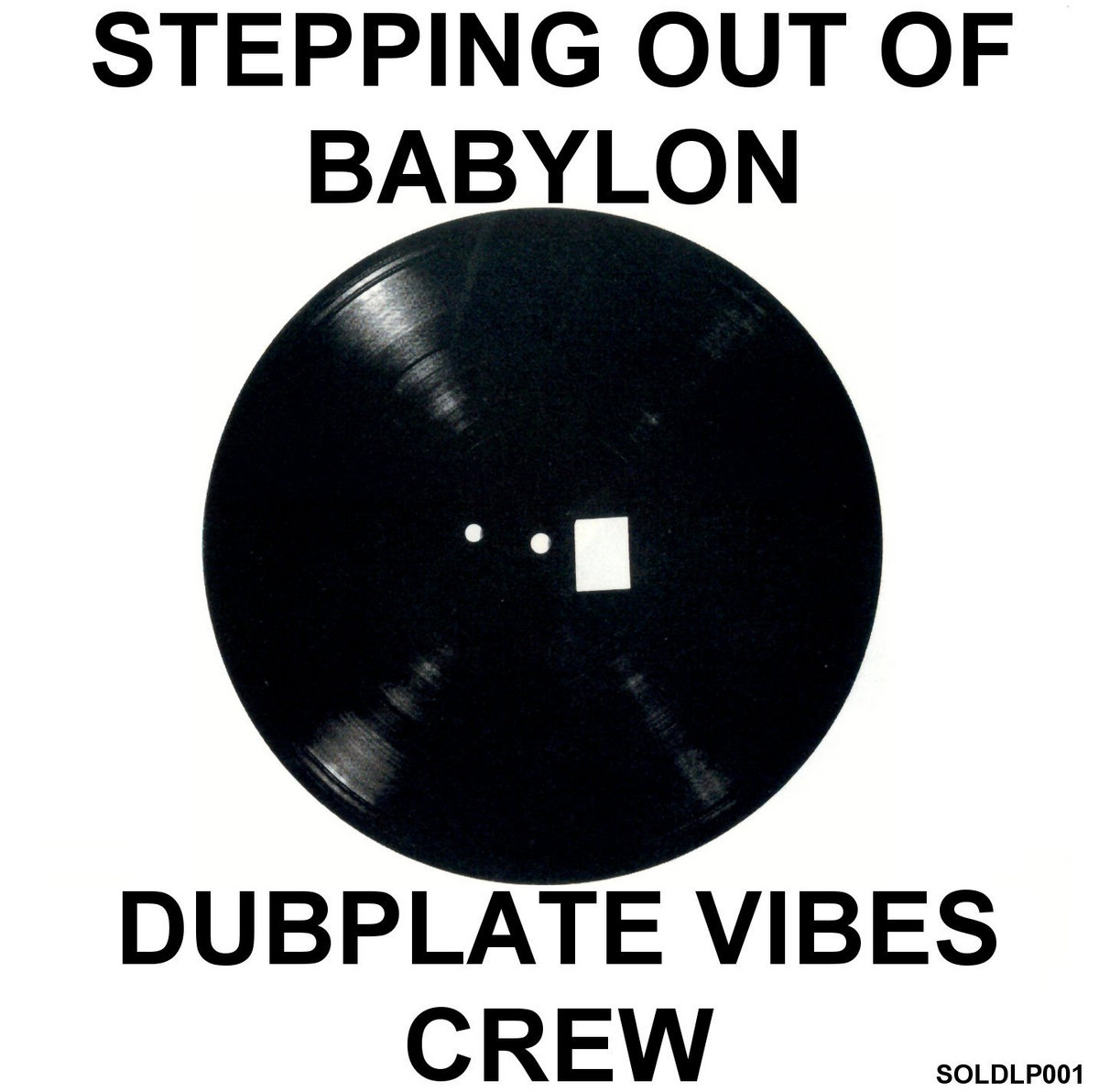 英LP Dubplate Vibes Crew Stepping Out Of Babylon SOLDLP001 Solardub Records /00250 STEPPING OUT OF BABYLON | various | SOLARDUB RECORDS