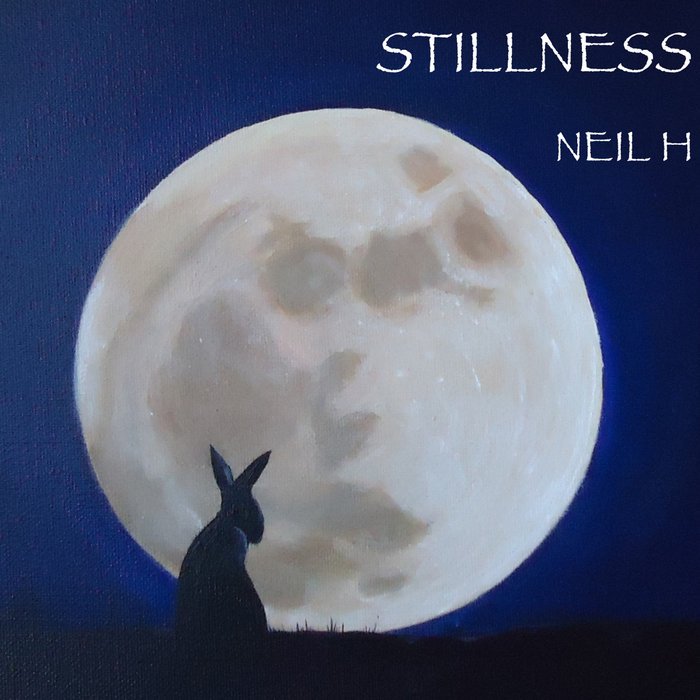 Stillness | Neil H | Neil H Official