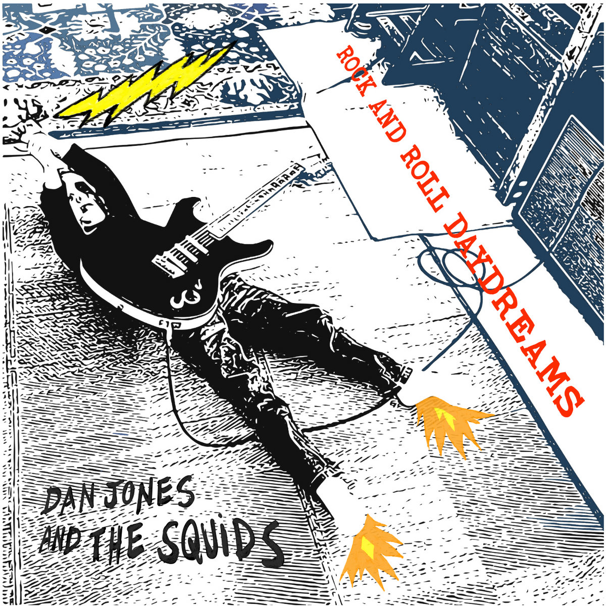 Rock And Roll Daydreams | Dan Jones and The Squids | Dan Jones