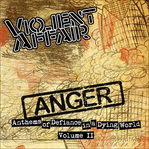 Violent Affair — Anthems of Defiance in a Dying World Volume II: Anger