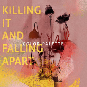 Killing It and Falling Apart cover