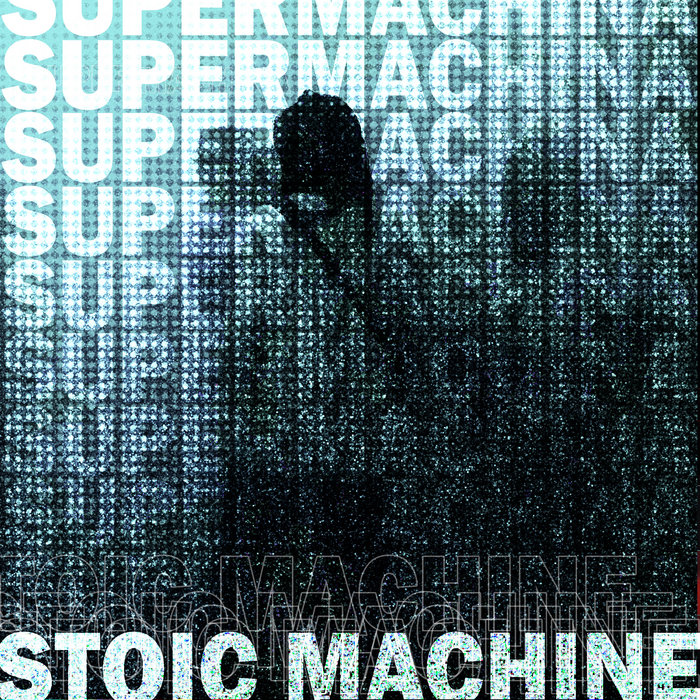 Stoic Machine | SuperMachina