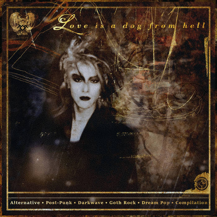 Love is a Dog From Hell: FREE Alternative / Post-Punk / Darkwave