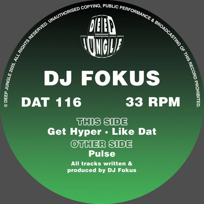 DAT116 DJ Fokus - Pulse / Get Hyper / Like Dat | DJ Fokus | Deep