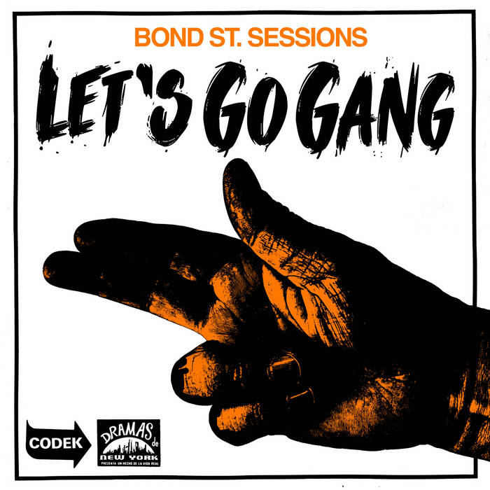 Let's Go Gang | Bond St. Sessions | Codek Records