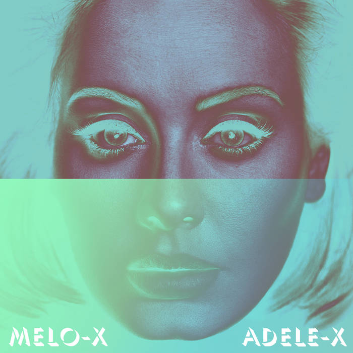 ADELE-X MELO-X