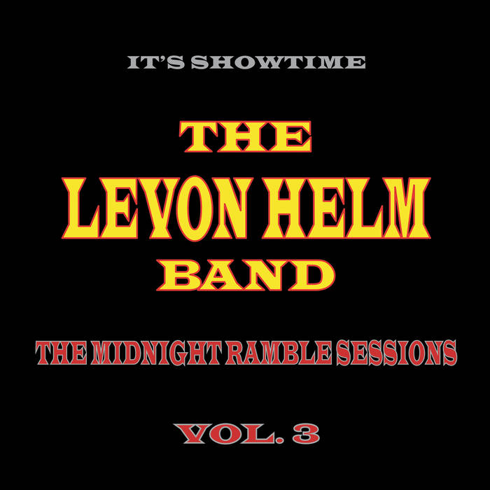 The Midnight Ramble Sessions (Vol. 3) | The Levon Helm Band