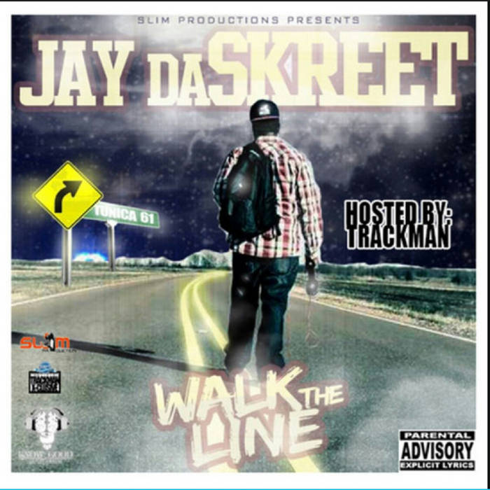 Walk The Line Jay DaSkreet