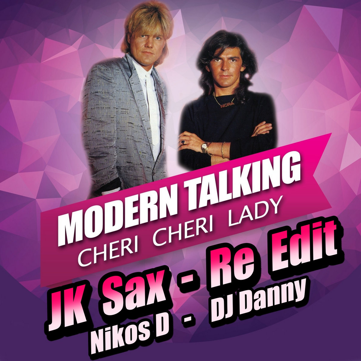 Modern Talking - Cheri, Cheri Lady (JK Sax Re -Edit By Nikos D