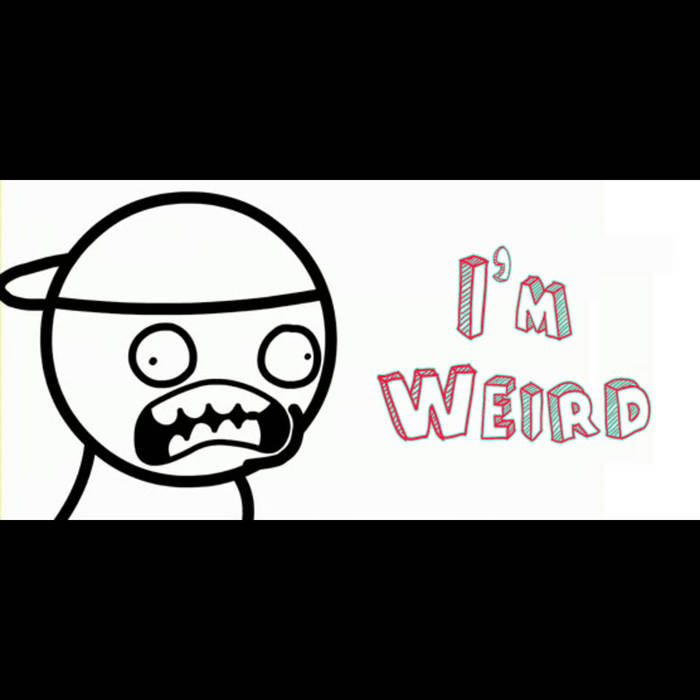 I m Weird Scottin9ne i-m-weird-scottin9ne