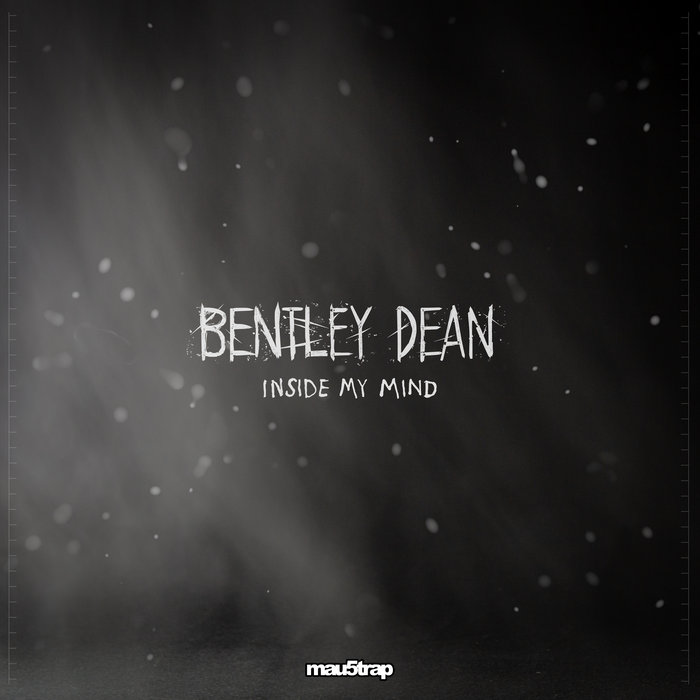 Inside My Mind Bentley Dean