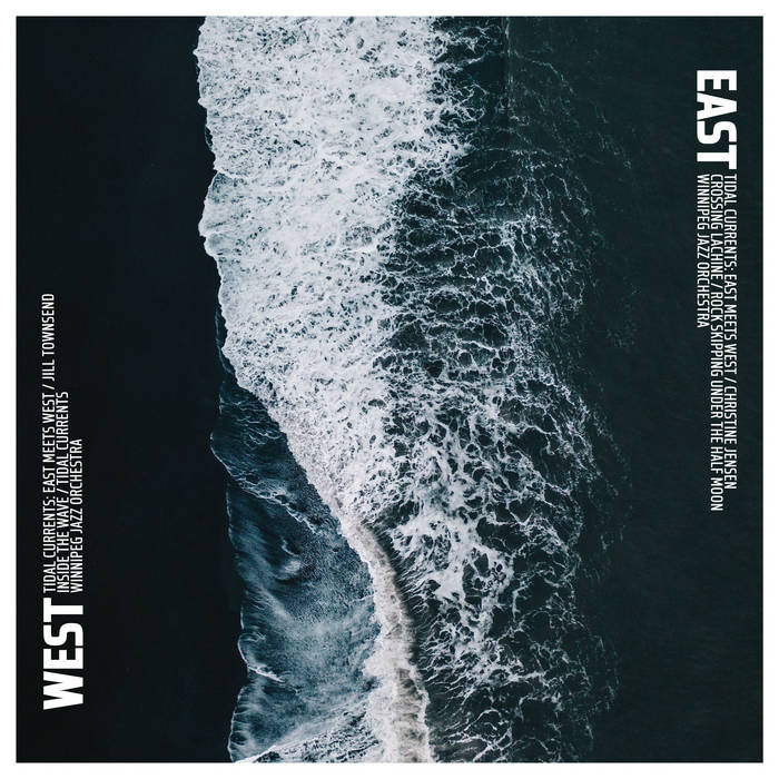 Tidal Currents: East Meets West
by Winnipeg Jazz Orchestra