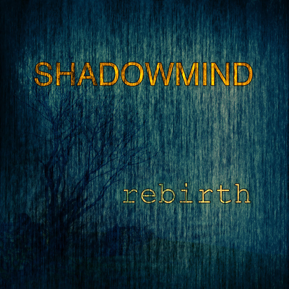 Rebirth  Shadowmind