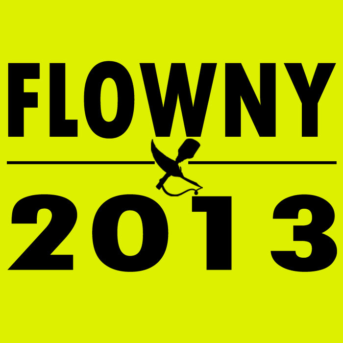 FLOWNY2013 Rhyme Flow Rhyme Flow (MC Flowny)