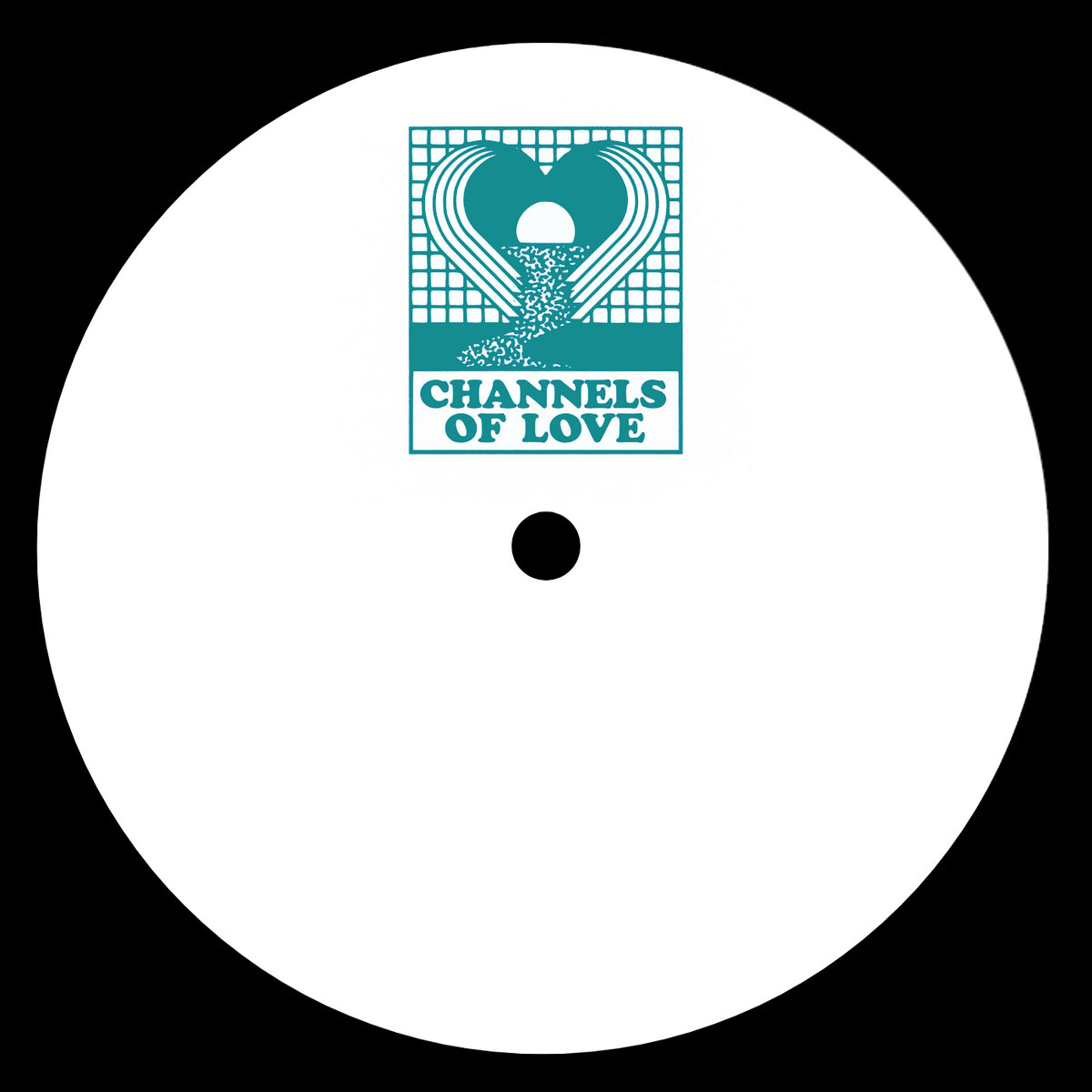 Channels Of Love Edits 003 (Vinyl Only - No Digital) | Channels Of