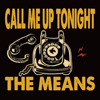 CALL ME UP TONIGHT | THE MEANS