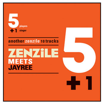 5+1 meets Jayree | Zenzile