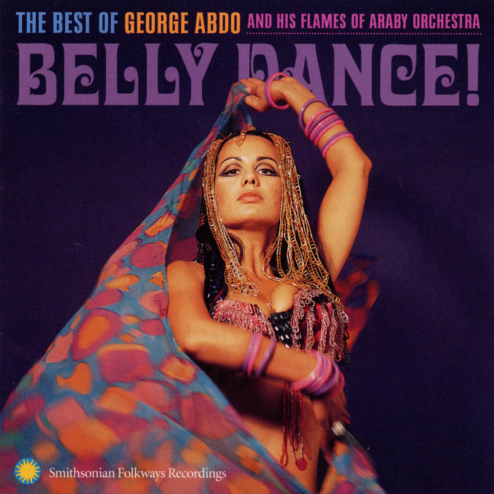 Belly Dance!: The Best of George Abdo and His Flames of Araby