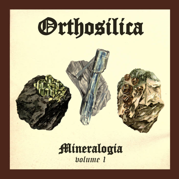Bandcamp art for mineralogia vol. 1: orthosilica