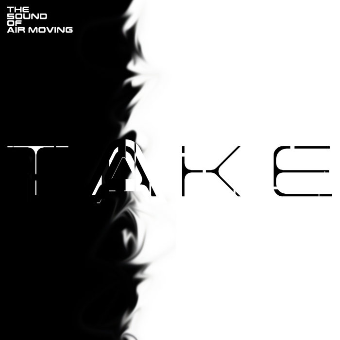 Take The Sound of Air Moving Tubedigga