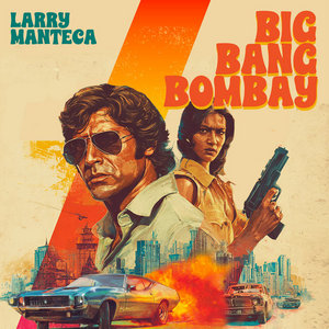 Larry Manteca — Big bang Bombay