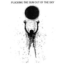 Plucking The Sun Out Of The Sky cover art