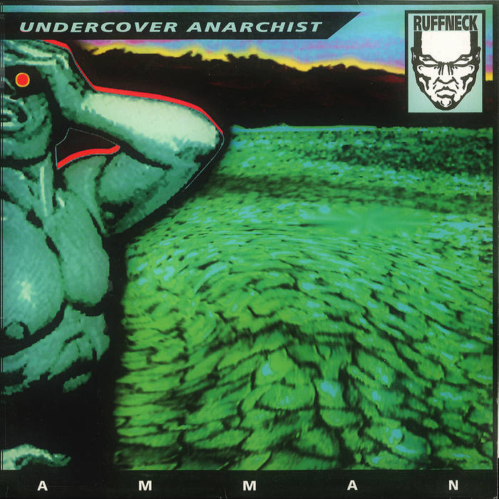 Amman | Undercover Anarchist (DJ Ruffneck) | Ruffneck