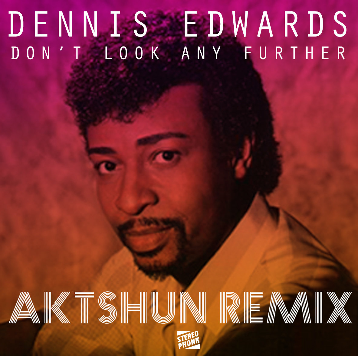 Dennis Edwards - Don't look any Further - Aktshun Remix