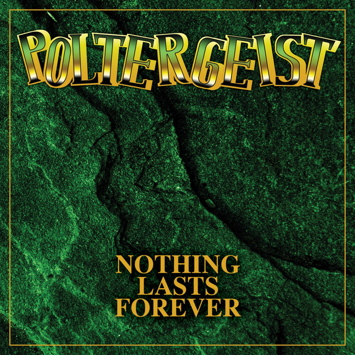 Nothing Lasts Forever (Deluxe Edition) | POLTERGEIST | Tribunal +
