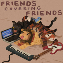 Friends Covering Friends Vol. I cover art