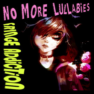No More Lullabies — Fringe Addiction