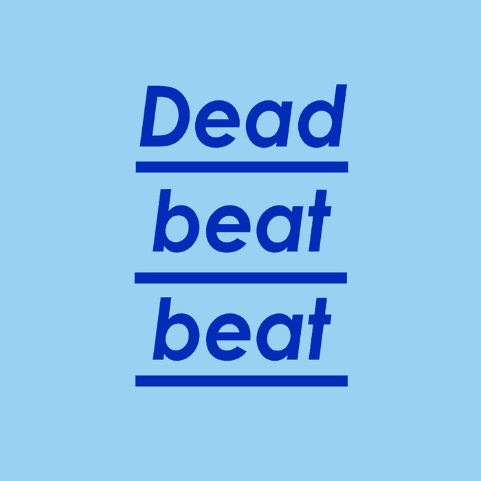You Lift Me Up +2 Deadbeat Beat