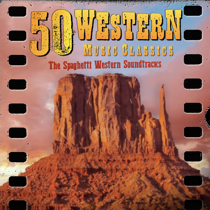 50 Western Music Classics The Spaghetti Western Soundtracks Various