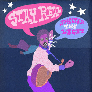 Stay Real / Shelter The Light cover