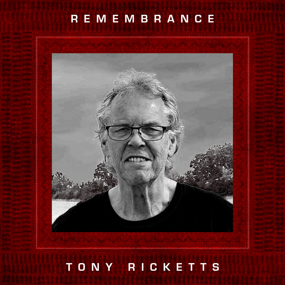 REMEMBRANCE Tony Ricketts remembrance-tony-ricketts