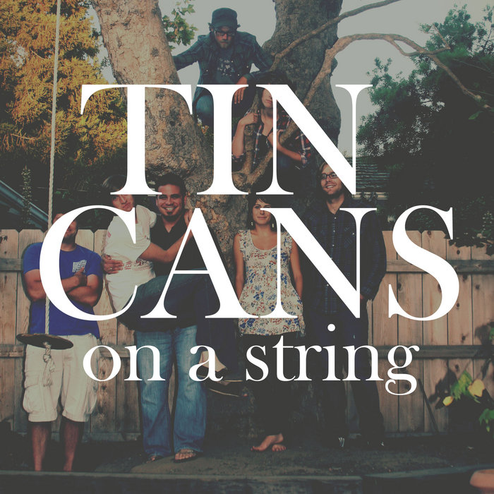 TIN CANS Tin Cans On A String