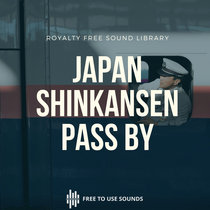 Powerful Shinkansen Sound Effects Japan -Whoooosh cover art