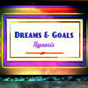 Dreams and Goals Hypnosis