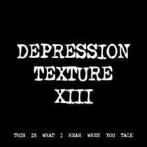 DEPRESSION TEXTURE XIII [TF00035] cover art