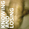 Knowing and Losing Cover Art
