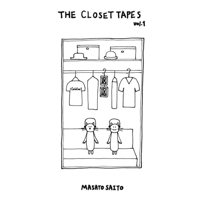The Closet Tapes Vol.1 | Masato Saito | galaxy train