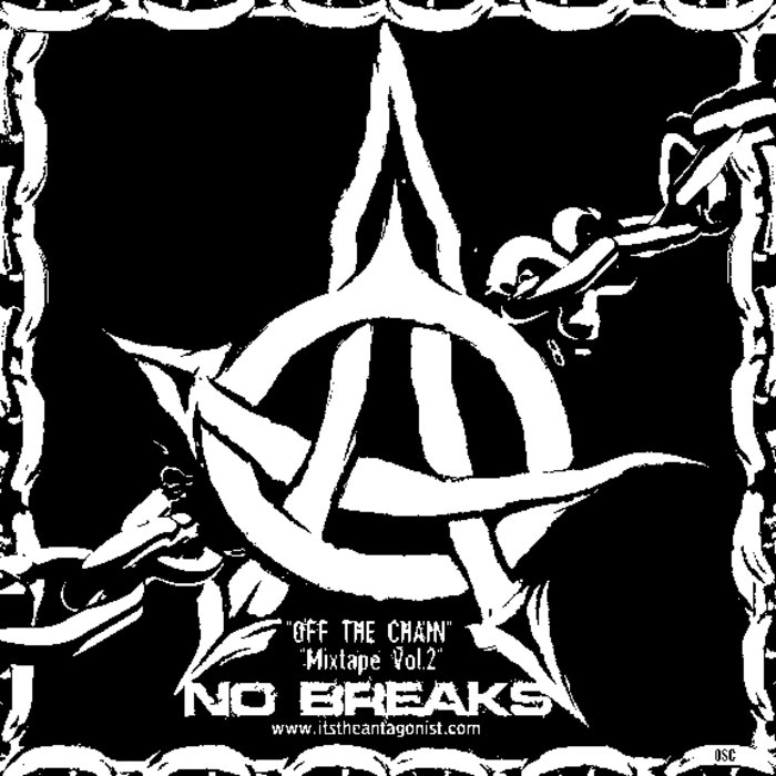 Off The Chain Mixtape Vol. 2 NO BREAKS The Antagonist