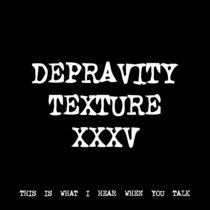 DEPRAVITY TEXTURE XXXV [TF01154] cover art