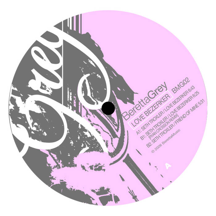 Love Bezerker EP - BMG02 | Seth Troxler | Beretta Music