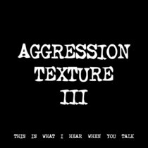 AGGRESSION TEXTURE III [TF00138] cover art