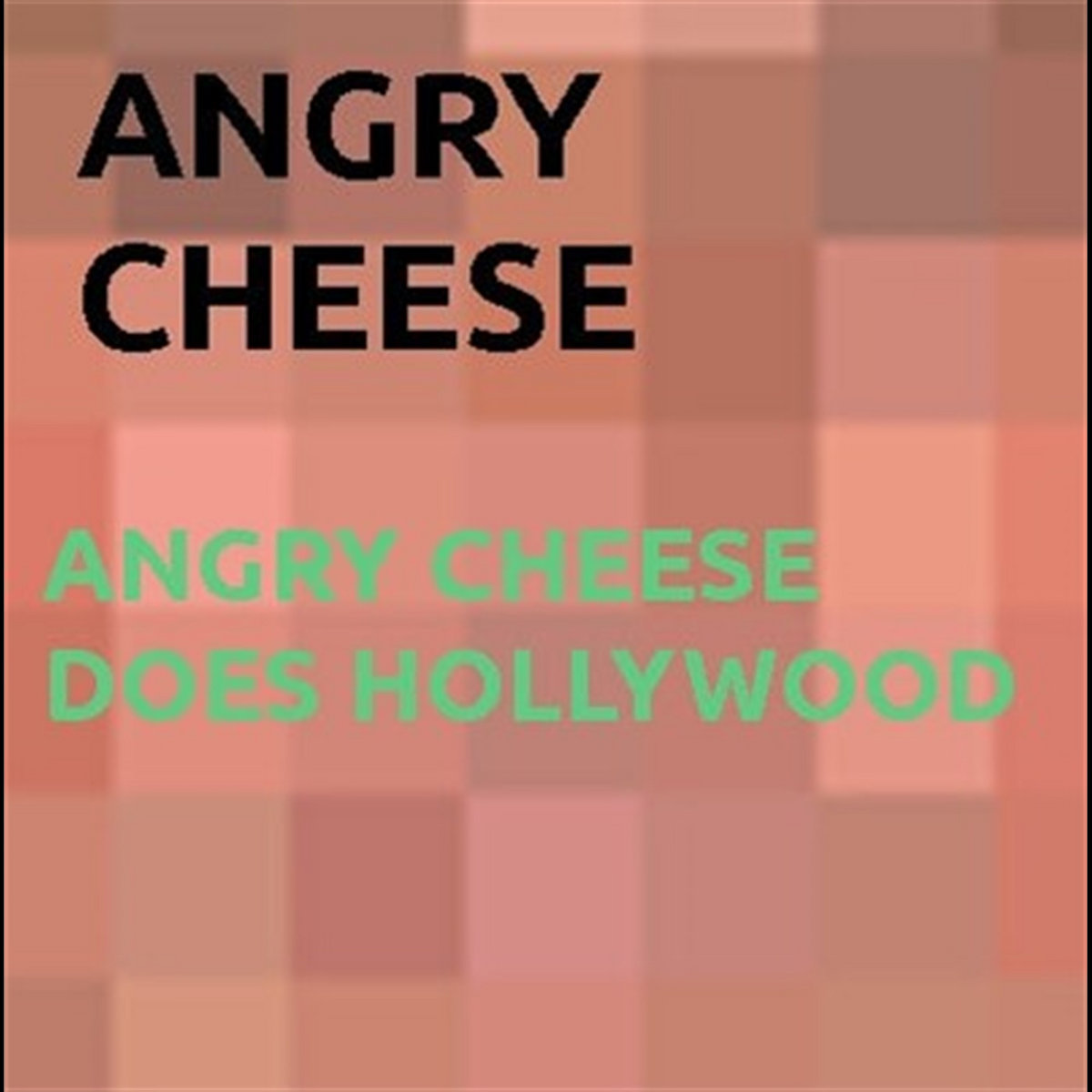 Angry Cheese Does Hollywood | Angry Cheese