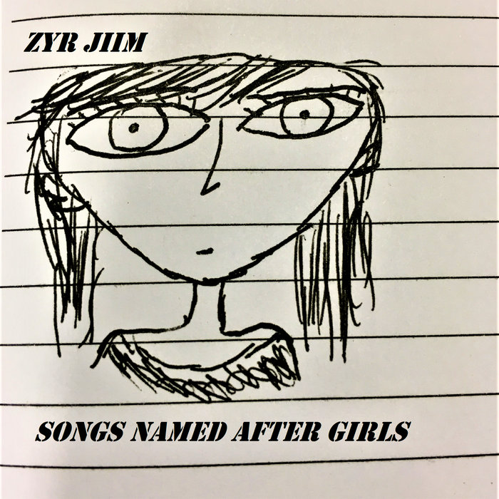 Songs Named After Girls Zyr Jiim